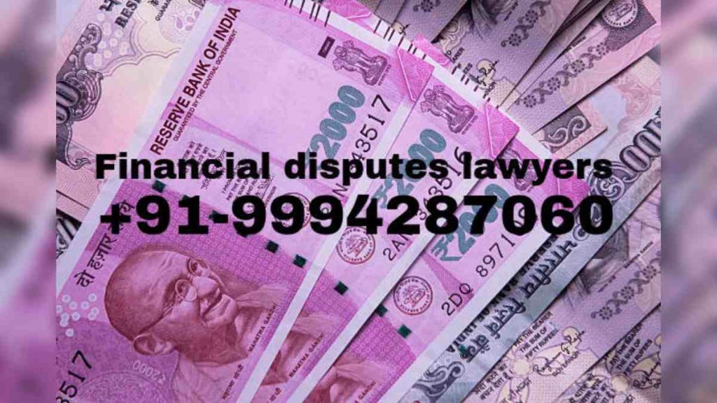 Financial Dispute Advocates in Chennai | Lawyers in Madras High Court | Supreme Court Attorneys in India | Chennai Law forum attorneys in High court are proficient lawyers for financial disputes firstly. In fact, Civil Lawyers here have good track record for defending claims against banks. Of course Civil lawyers in our forum handle cases of contract breach, misrepresentation and personal guarantees.