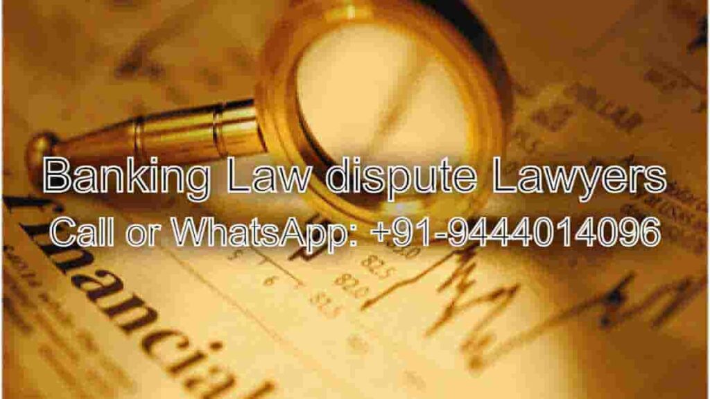 Banking-Law-Dispute-Lawyers-in-Chennai1