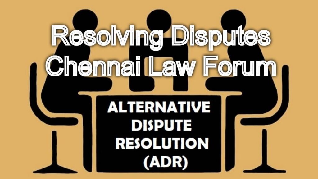 Resolving Disputes with Alternative Dispute Resolution (ADR)