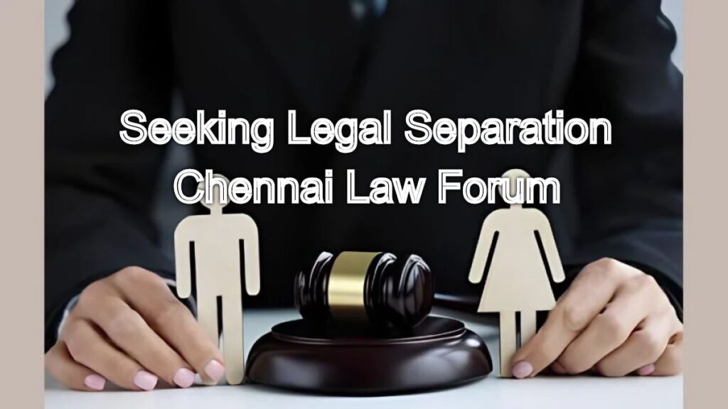 Seeking Legal Separation: Expert Attorneys in Chennai, India