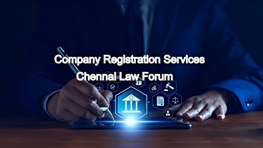 Company Registration Services: Expert Assistance in Chennai