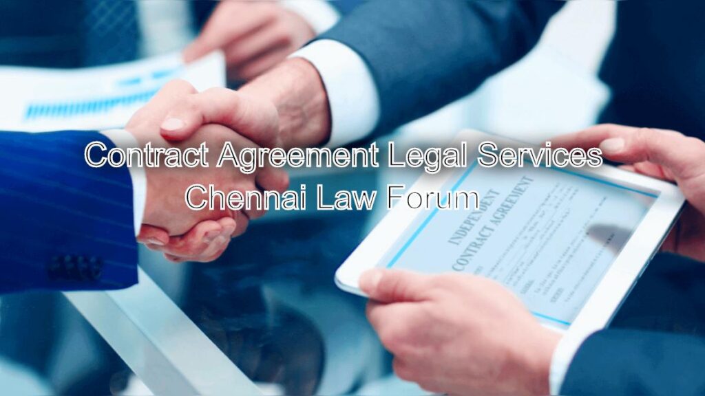 Contract Agreement Legal Services: Chennai Law Forum Expertise