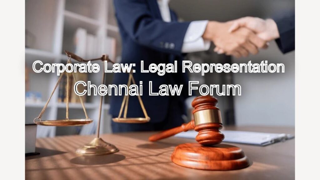 Corporate Law: Legal Representation from the Best Law Firm in Chennai